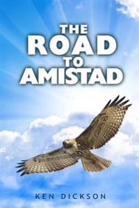 The Road to Amistad