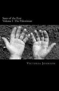 Sons of the East: The Palestinian