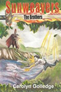 Sunweavers: The Brothers
