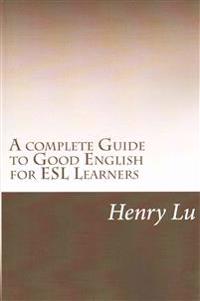 A complete Guide to Good English for ESL Learners
