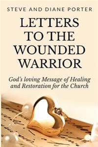 Letters to the Wounded Warrior