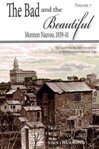 The Bad and the Beautiful: Mormon Nauvoo 1839-41