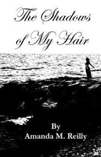 The Shadows of My Hair