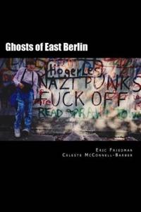 Ghosts of East Berlin