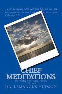 Bokomslag för "Chief Meditations: Revelation for Inspiration"