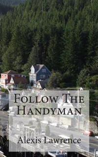 Follow The Handyman: Prequel to Seasons