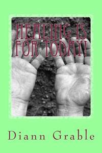 Healing is for today!: It is in our benefit package