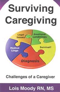 Surviving Caregiving: Challenges of a Caregiver