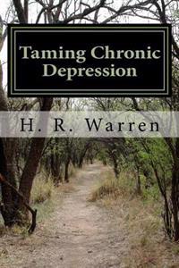 Taming Chronic Depression: Embacing the Light: Tools for Depression
