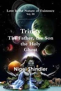 Bokomslag för "Trinity; The Father, the Son, the Holy Ghost"