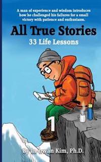 All True Stories: 33 Life Lessons (Book 1): All True Stories 10 Day Pack 1