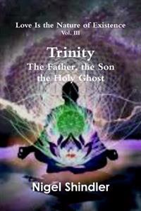 Bokomslag för "Trinity; The Father, the Son, the Holy Ghost"