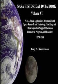 NASA Historical Data Book: Volume VI: NASA Space Applications, Aeronautics and Space Research and Technology, Tracking and Data Acquisitions/Supp