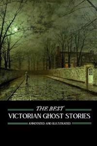 The Best Victorian Ghost Stories