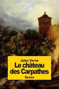 Bokomslag for "Le Château Des Carpathes"