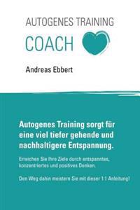 Autogenes Training: Autogenes Training kinderleicht erlernen