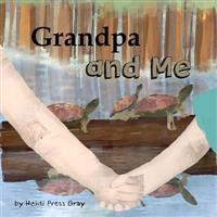 Grandpa and Me