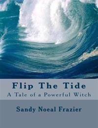 Flip The Tide: A Tale of a Powerful Witch