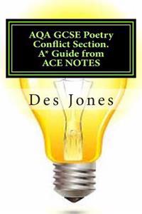 AQA GCSE Poetry Conflict Section. A* Guide from ACE NOTES