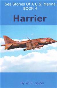 Sea Stories of a U.S. Marine Book 4 Harrier
