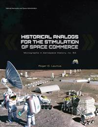 Historical Analogs for the Stimulation of Space Commerce