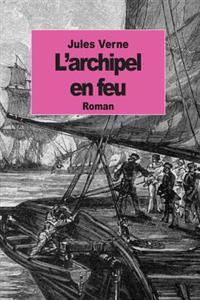Bokomslag for "L'Archipel En Feu"