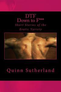 Dtf: Down to F***