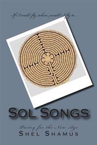 Sol Songs: Poetry for the New Age