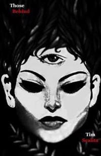 Those Behind (Black Edition): Revised from the original and with more Concept artwork
