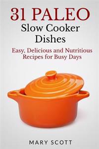 31 Paleo Slow Cooker Dishes