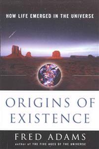 Origins of Existence