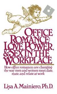 Office Romance (Love Power and Sex in the Workplace)