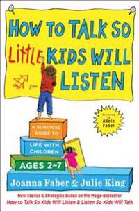 The How to Talk so Little Kids Will Listen