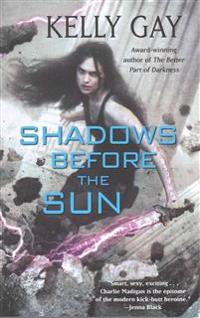 Shadows Before the Sun
