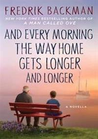 Bokomslag för And Every Morning the Way Home Gets Longer and Longer