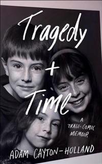 Tragedy Plus Time