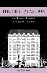 Rise of Fashion and Lessons Learned at Bergdorf Goodman