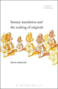 Bokomslag för "Literary Translation and the Making of Originals"