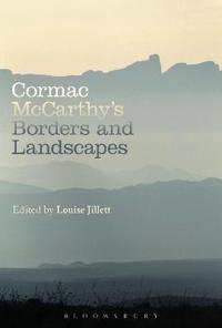 Bokomslag for "Cormac McCarthy’s Borders and Landscapes"