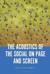 Bokomslag för "The Acoustics of the Social on Page and Screen"