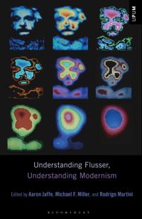Kirjan kansi "Understanding Flusser, Understanding Modernism"