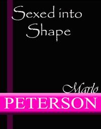 Sexed into Shape