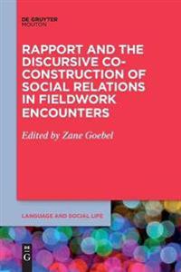 Kirjan kansi "Rapport and the Discursive Co-Construction of Social Relations in Fieldwork Encounters"