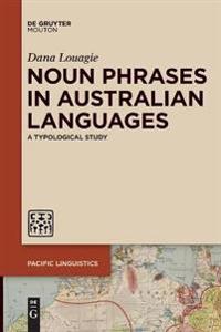 Noun Phrases in Australian Languages