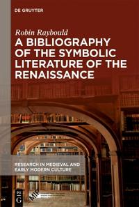 A Bibliography of the Symbolic Literature of the Renaissance