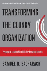 Kirjan kansi "Transforming the Clunky Organization"