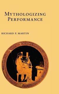 Kirjan kansi "Mythologizing Performance"