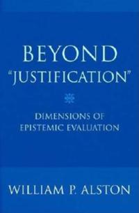 Beyond &quote;Justification&quote;