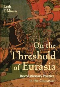On the Threshold of Eurasia