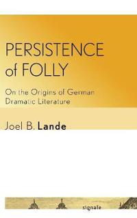 Persistence of Folly